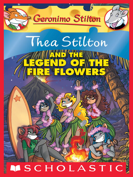 Cover image for Thea Stilton and the Legend of the Fire Flowers